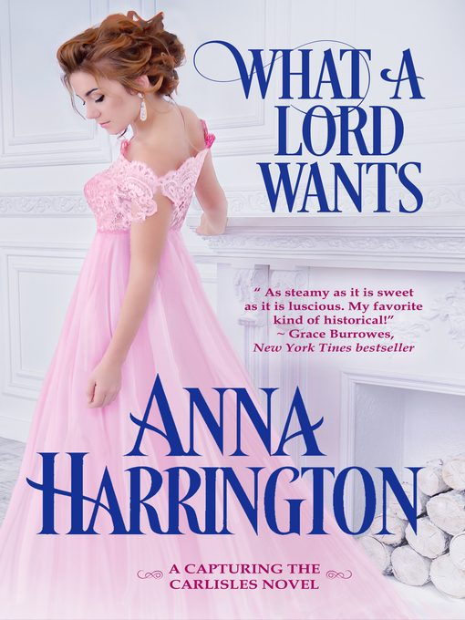 Title details for What a Lord Wants by Anna Harrington - Available